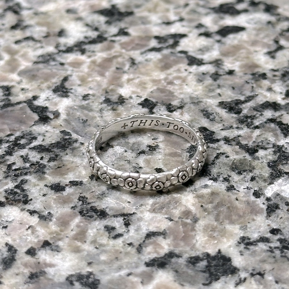 Regal Rose “This Too Shall Pass” Sterling posie ring size 10